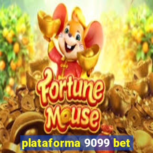 plataforma 9099 bet