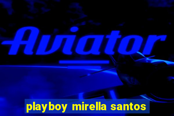 playboy mirella santos