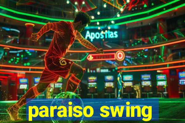 paraiso swing