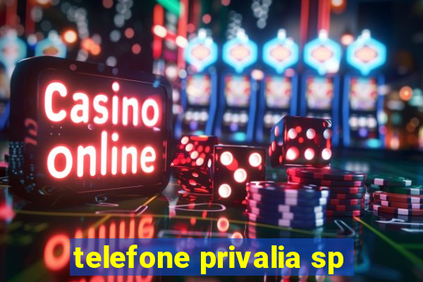 telefone privalia sp