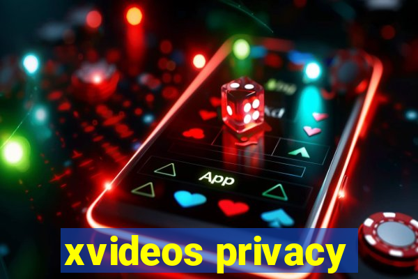 xvideos privacy