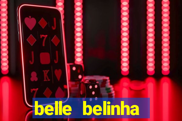 belle belinha videos sexo