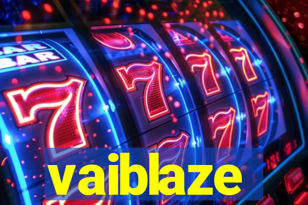 vaiblaze