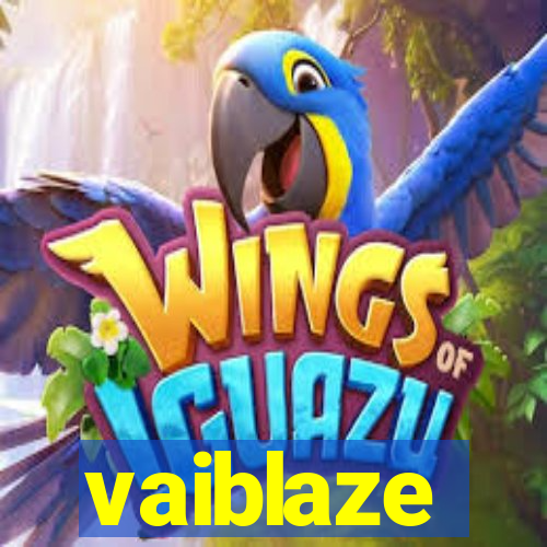 vaiblaze