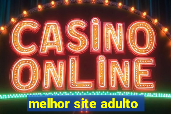 melhor site adulto