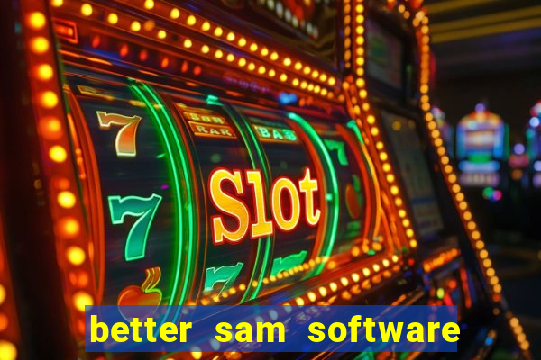 better sam software automatic mouth