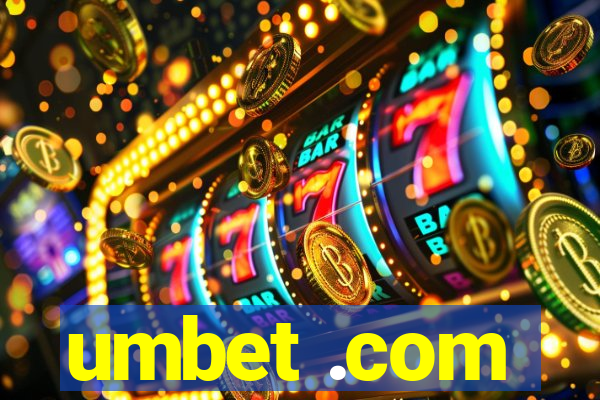 umbet .com