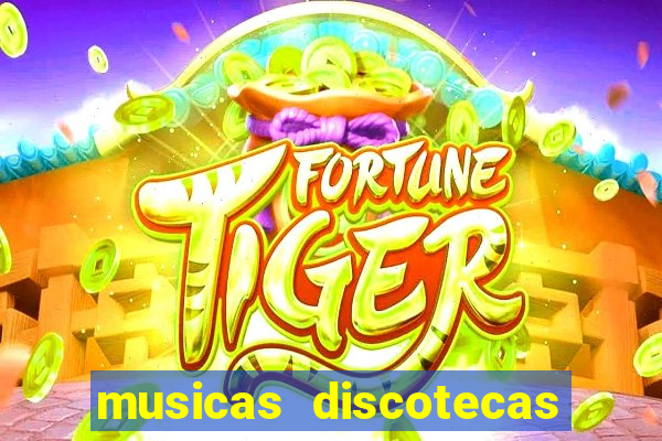 musicas discotecas anos 90