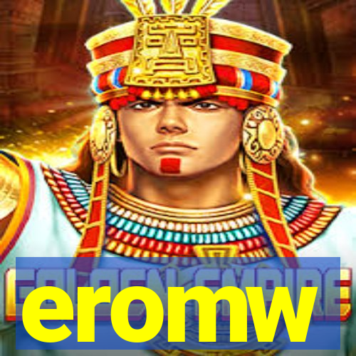 eromw