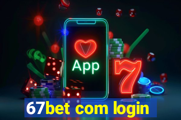 67bet com login