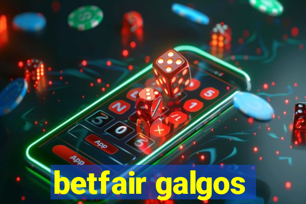 betfair galgos