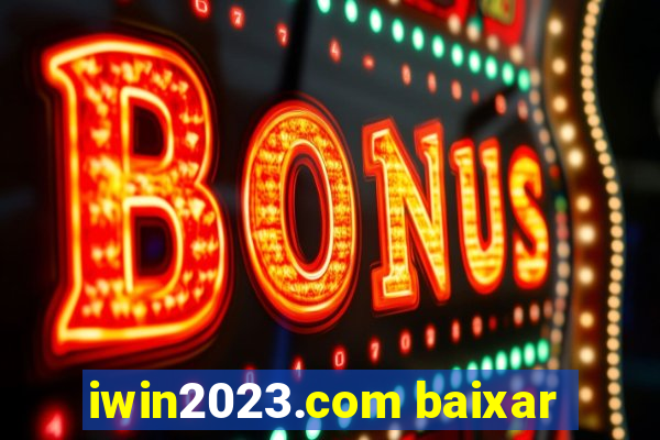 iwin2023.com baixar