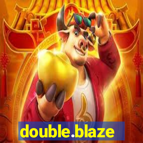 double.blaze