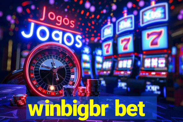 winbigbr bet