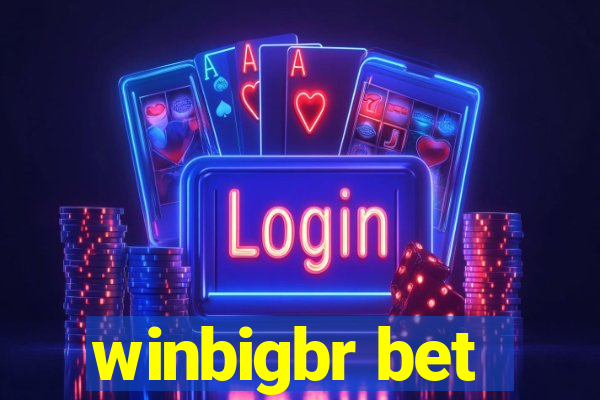 winbigbr bet