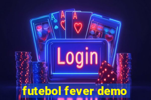 futebol fever demo