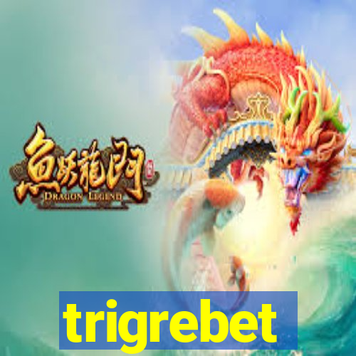 trigrebet