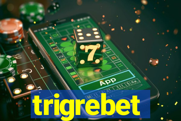 trigrebet