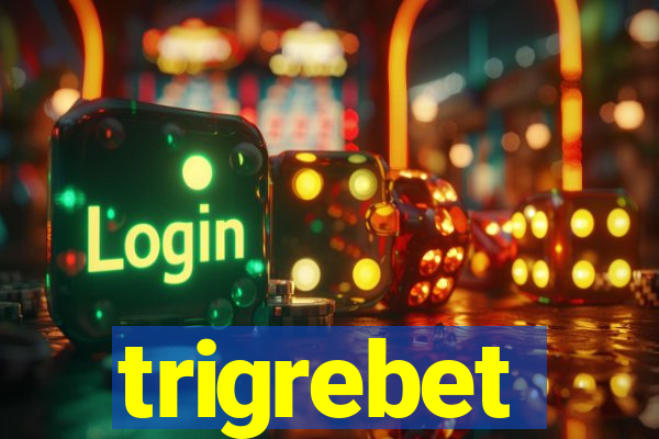 trigrebet