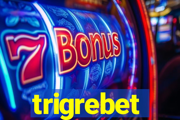 trigrebet