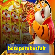 botsparabetfair