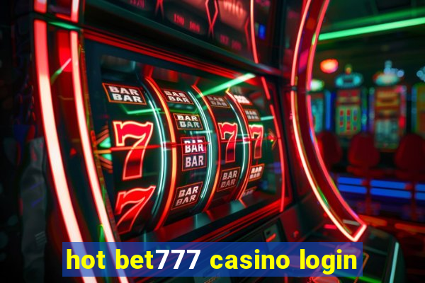 hot bet777 casino login