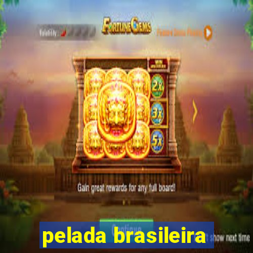 pelada brasileira