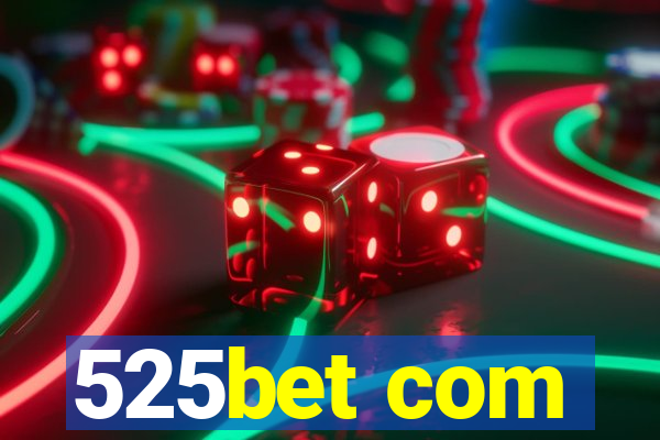 525bet com