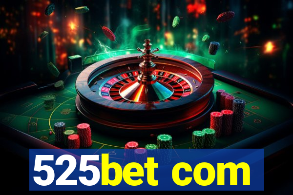 525bet com