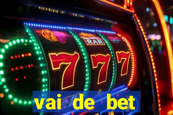 vai de bet plataforma gusttavo lima