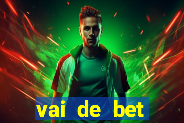 vai de bet plataforma gusttavo lima