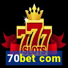 70bet com