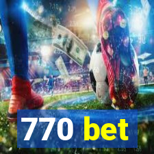 770 bet