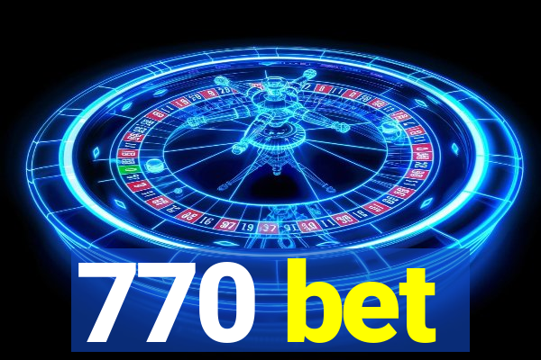 770 bet