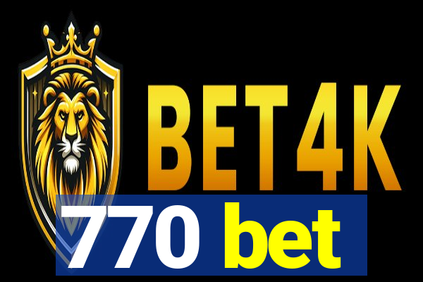 770 bet