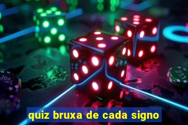 quiz bruxa de cada signo