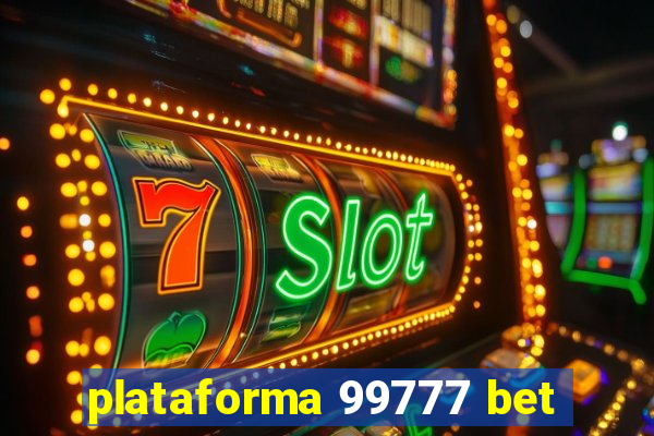 plataforma 99777 bet