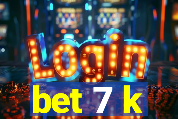 bet 7 k