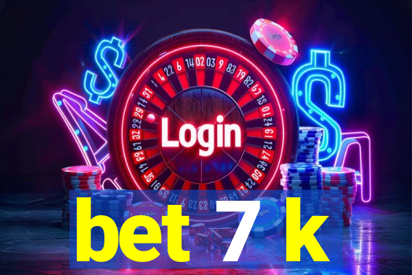 bet 7 k