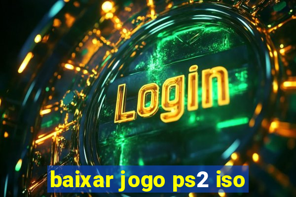 baixar jogo ps2 iso