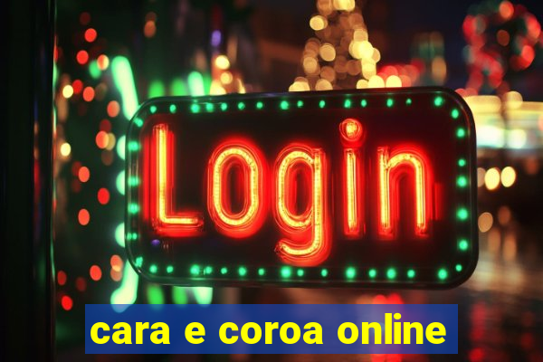 cara e coroa online