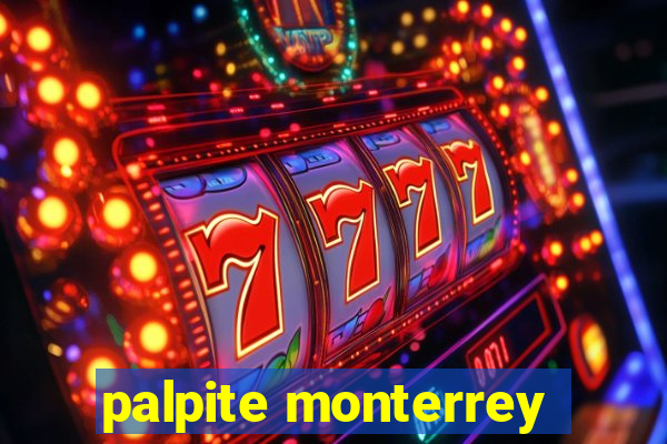 palpite monterrey