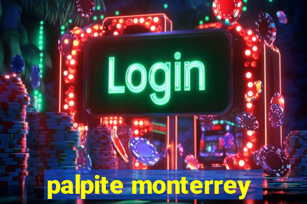 palpite monterrey