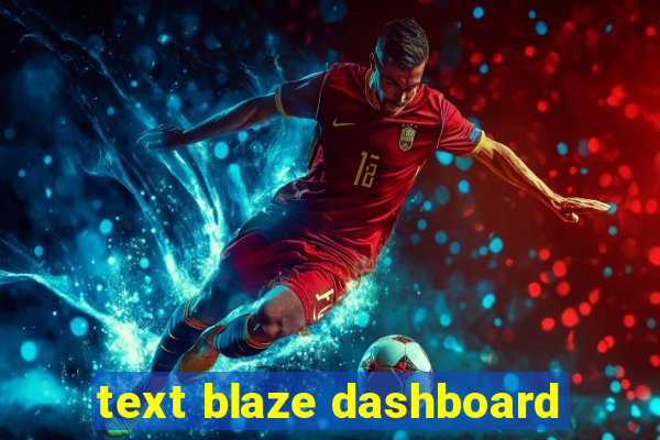 text blaze dashboard