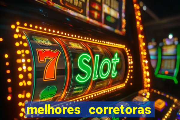 melhores corretoras de investimentos