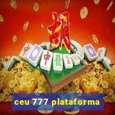 ceu 777 plataforma