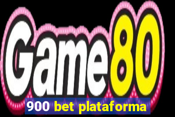 900 bet plataforma