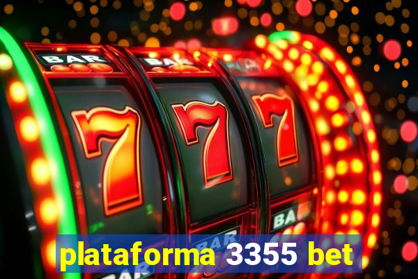 plataforma 3355 bet