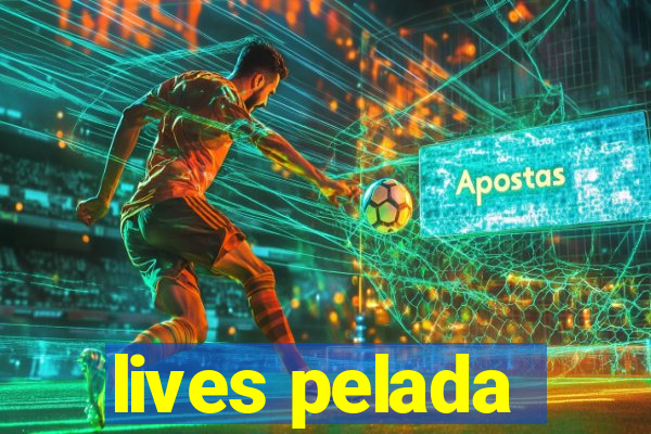 lives pelada