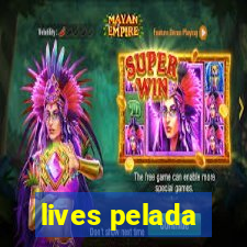 lives pelada